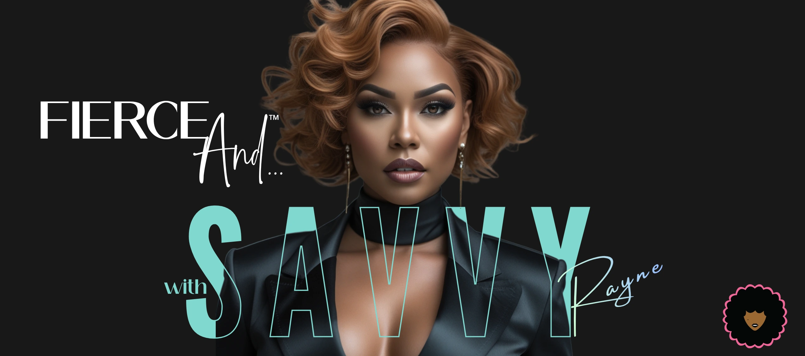 FIERCE AND - With Savvy Rayne Hero 1